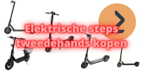 Elektrische steps tweedehands kopen